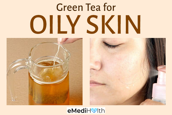 green tea can help in getting rid of oily skin