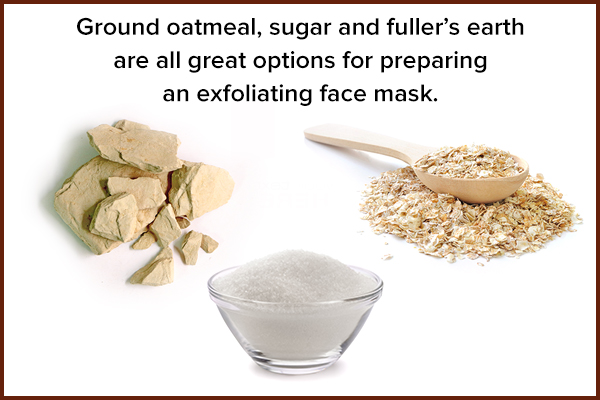 oatmeal/sugar/fuller's earth can help exfoliate your skin