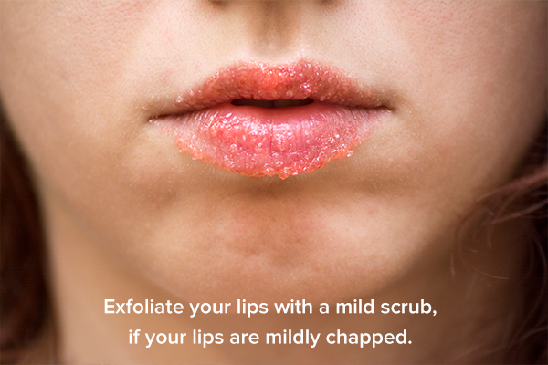 exfoliate your lips if mildly chapped