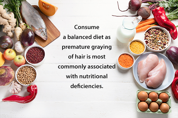consume a well balanced diet to prevent gray hair