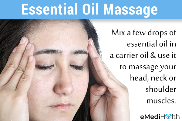 massaging with essential oil can aid in relieving headaches