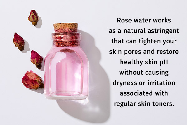 rose water can help tighten skin pores and restore healthy skin