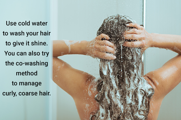 regularly shampoo and condition your hair 