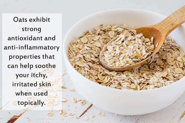 oats can help soothe your irritated skin when used topically