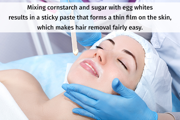 egg whites can help remove unwanted facial hair