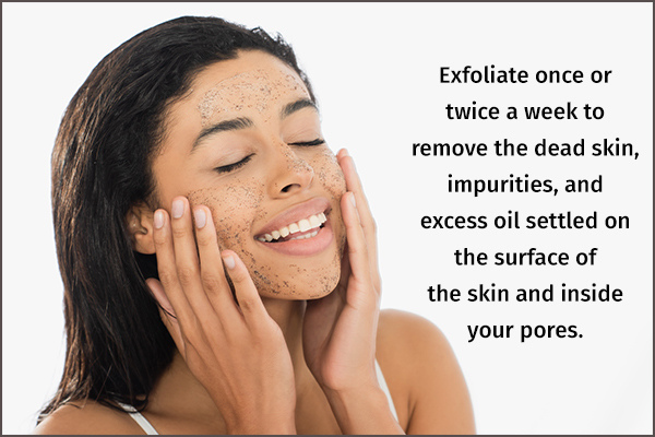 exfoliate your skin regularly