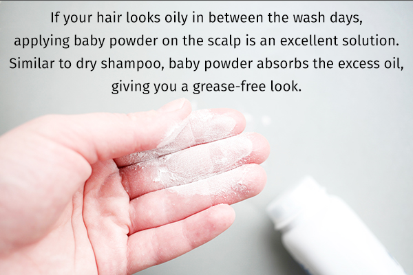 apply baby powder on scalp to prevent oily hair