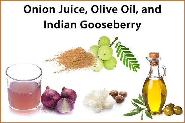 use onion juice, olive oil, and Indian gooseberry for hair care