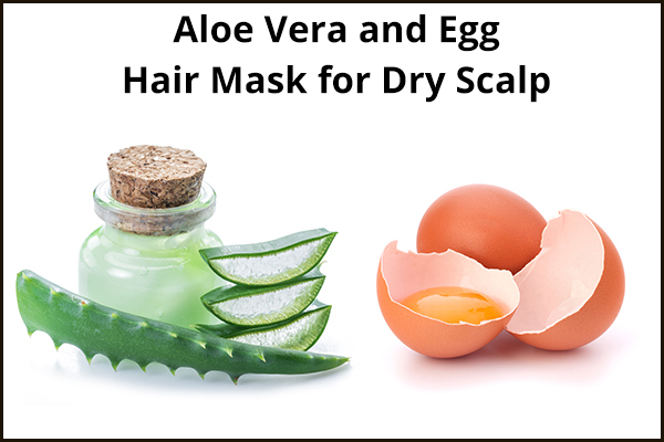 give aloe vera and egg hair mask a try to manage dry scalp