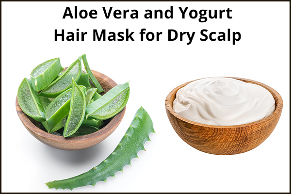 use an aloe vera and yogurt hair mask for dry scalp