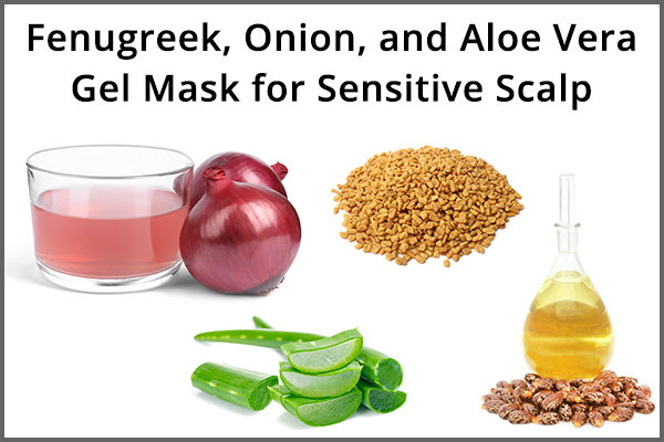 fenugreek, onion, and aloe vera gel mask for scalp care