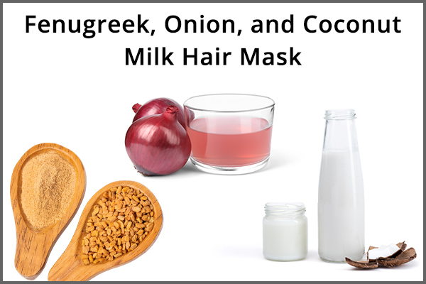 fenugreek, onion, and coconut milk hair mask