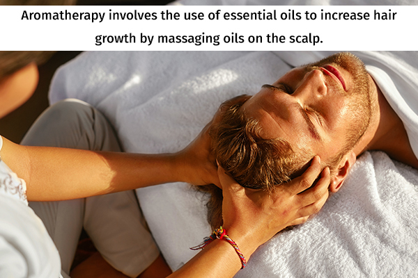 try aromatherapy massage to promote hair growth in men