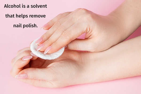 rubbing alcohol can also be used as a nail polish remover
