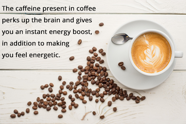 drink coffee to restore energy levels and prevent weakness