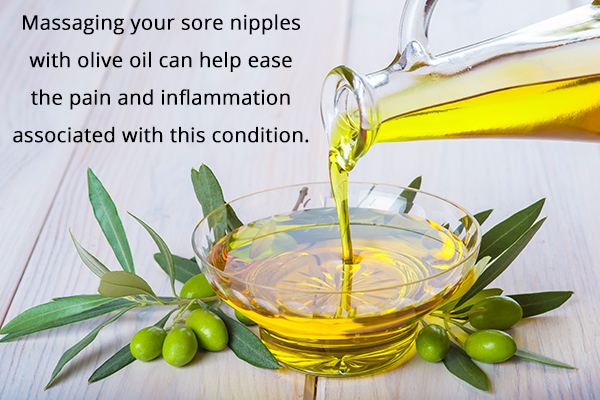 massaging with olive oil can help soothe sore nipples