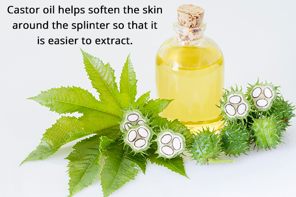 castor oil can be used to remove splinters
