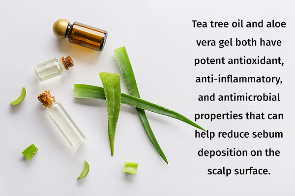 tea tree oil and aloe vera gel usage can help clear excess sebum deposits