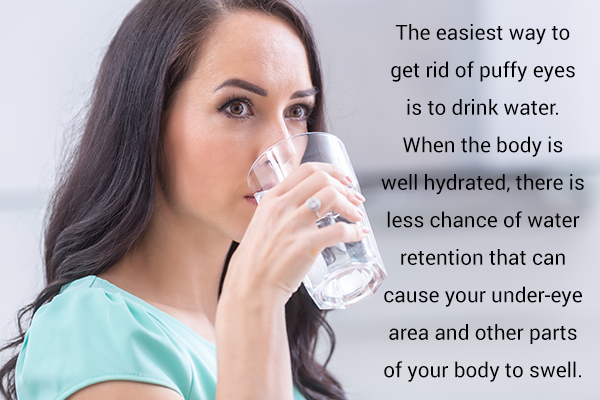 staying hydrated is crucial in preventing puffy eyes