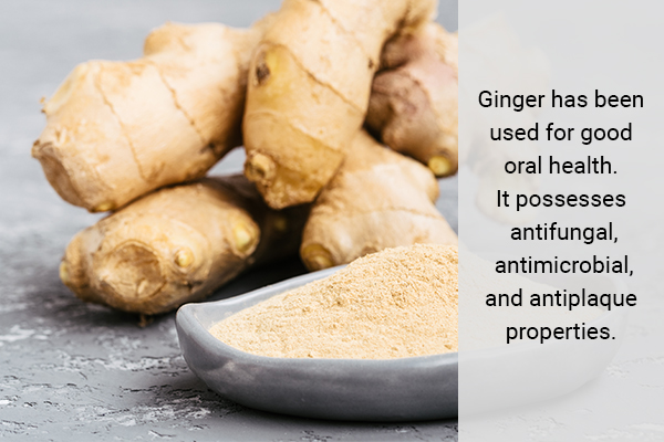 ginger is considered beneficial for oral health