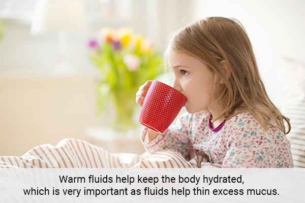 give your child warm fluids to clear excess mucus and aid in relief