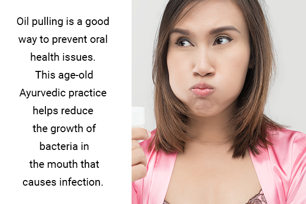 oil pulling can help reduce or prevent gum swelling