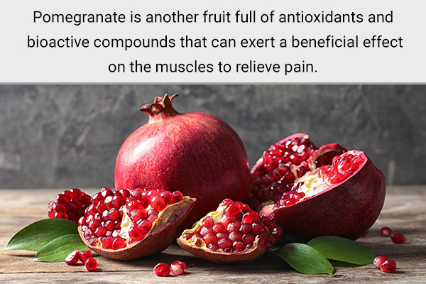 pomegranate possesses compounds that help relax your muscles
