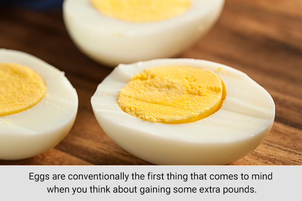 incorporating eggs in your diet can help in weight gain