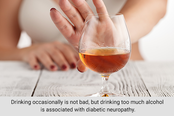 limit your alcohol intake to reduce risk of diabetic neuropathy