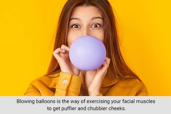 blowing balloons can help exercise your facial muscles and plump cheeks