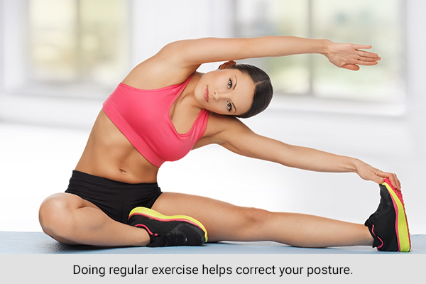 doing regular exercises can help correct your posture