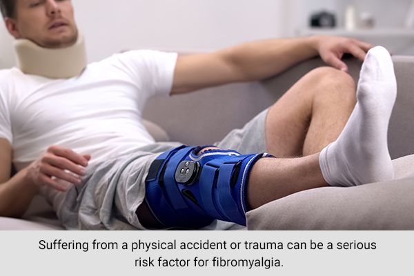 suffering from physical accident/trauma can be risk factor for fibromyalgia