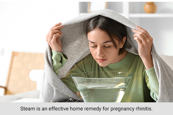 steam inhalation is an effective remedy for pregnancy rhinitis