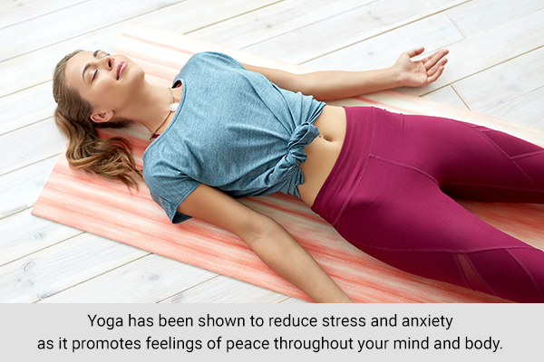 doing yoga regularly can help keep you calm and stress-free