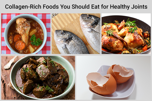 consume collagen-rich foods like bone broth, fish with skin, chicken, etc. for healthy joints