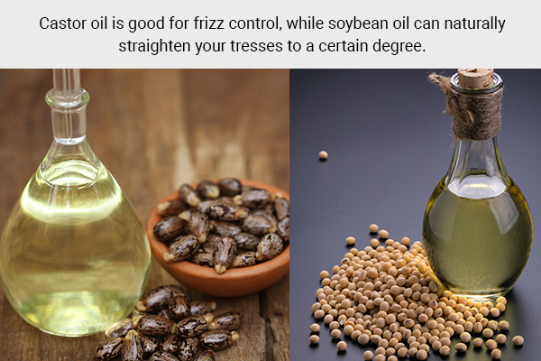 castor oil and soybean oil can help straighten your hair naturally