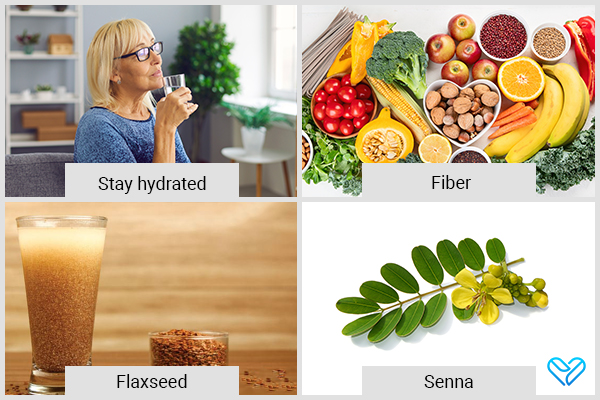 stay hydrated, consume fiber, flaxseeds, and senna tea to avoid constipation