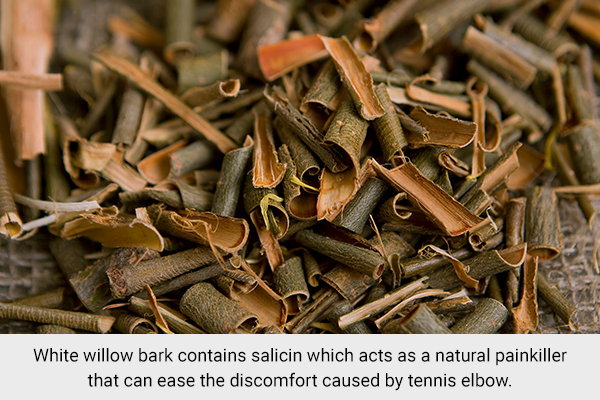 drink white willow bark tea to ease discomfort from tennis elbow