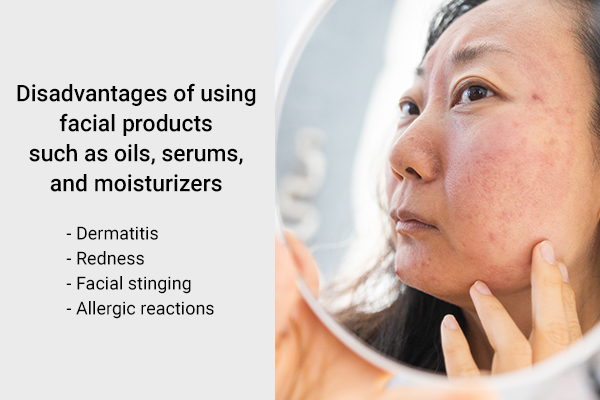 disadvantages of using facial products such as oils, serums, and moisturizers