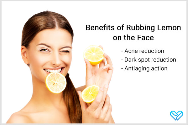 benefits of rubbing lemon on your face