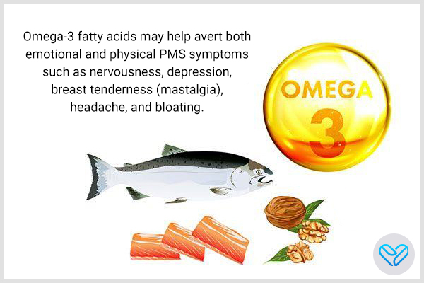 increase your intake of omega 3 fatty acids to help deal with PMS