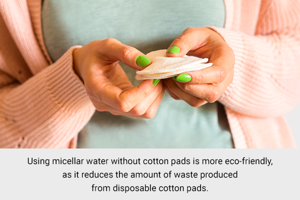 why to use micellar water without cotton pads?