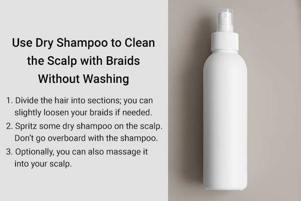 how to use dry shampoo to clean braided hair without washing