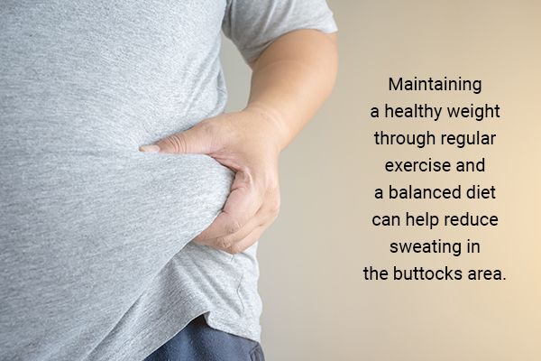 maintaining a healthy weight can help reduce bum sweating